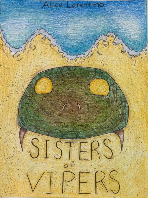 Title details for Sisters of Vipers by Alice Lorentino - Available